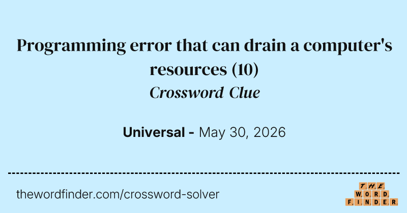 Programming error that can drain a computer's resources crossword clue image