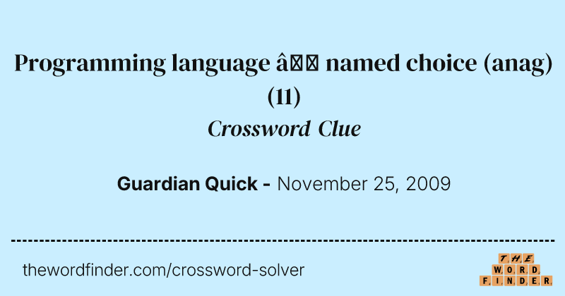 Programming language — named choice (anag) crossword clue image