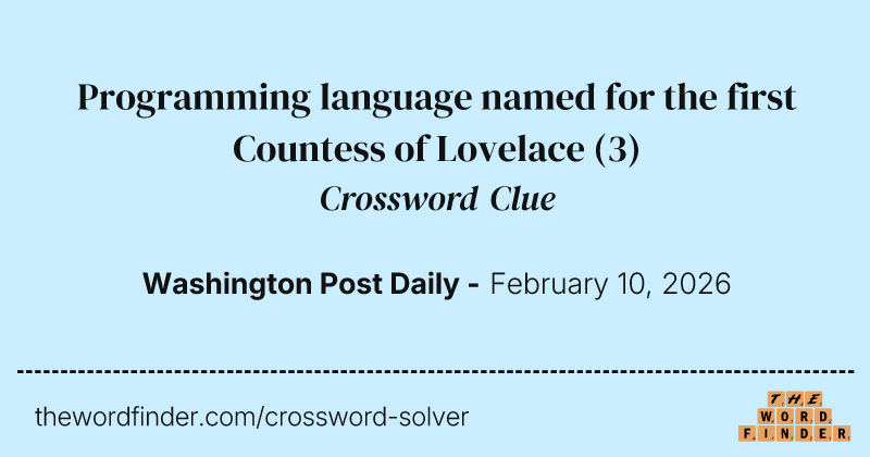 Programming language named for the first Countess of Lovelace crossword clue image