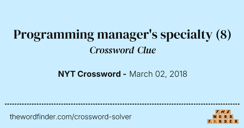Programming manager's specialty crossword clue image