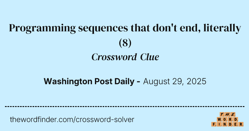 Programming sequences that don't end, literally crossword clue image