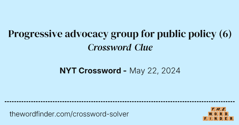 Progressive advocacy group for public policy crossword clue image