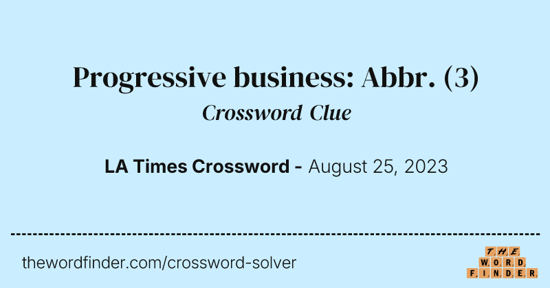 Progressive business: Abbr. crossword clue image