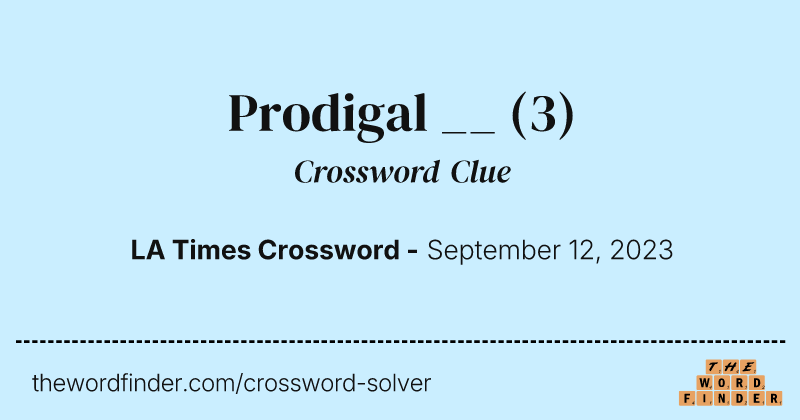 Prodigal __ crossword clue image