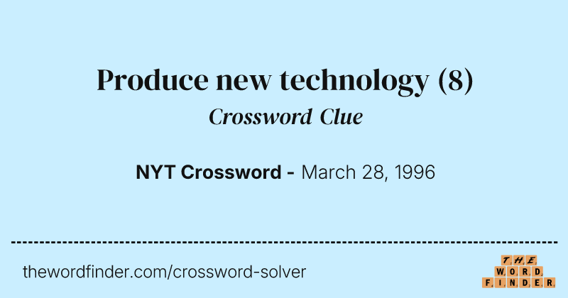 Produce new technology crossword clue image