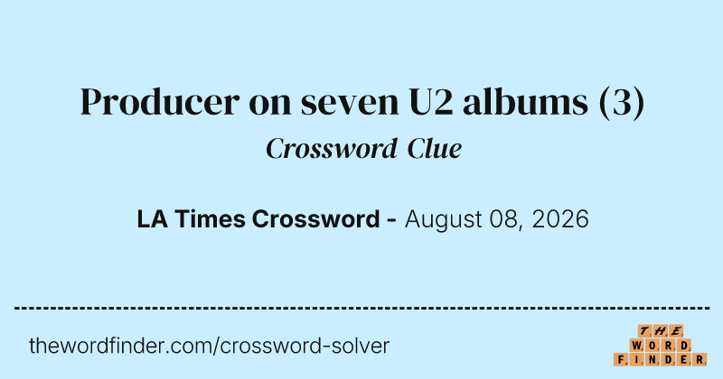 Producer on seven U2 albums crossword clue image