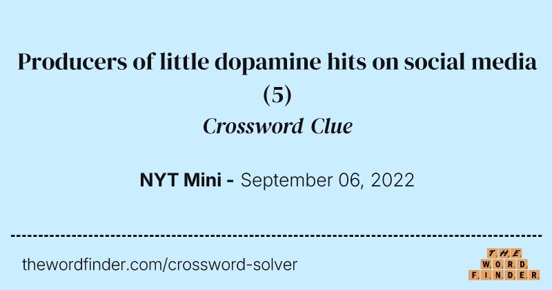 Producers of little dopamine hits on social media crossword clue image