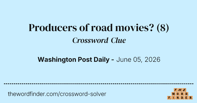Producers of road movies? crossword clue image