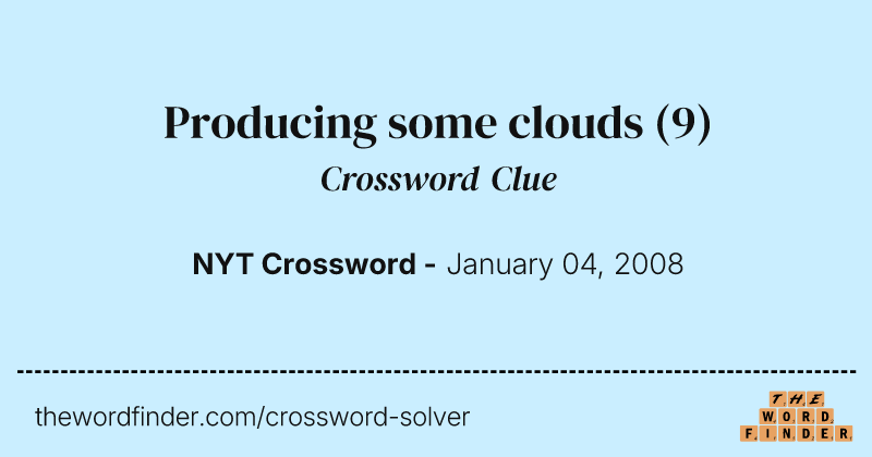 Producing some clouds crossword clue image
