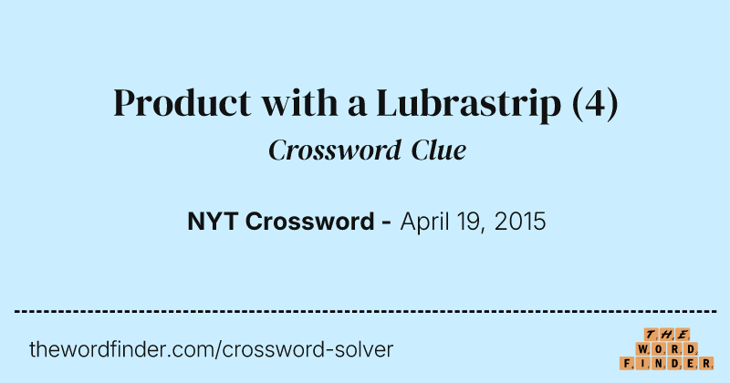 Product with a Lubrastrip crossword clue image
