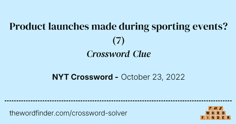 Product launches made during sporting events? crossword clue image
