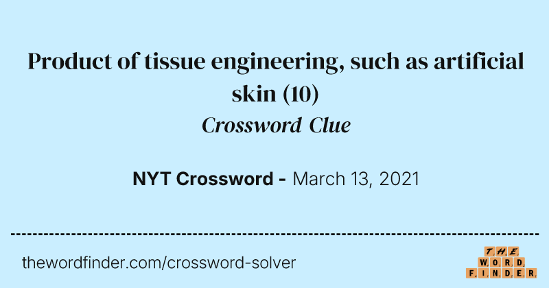 Product of tissue engineering, such as artificial skin crossword clue image