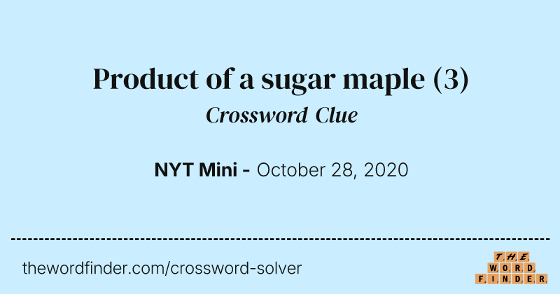 Product of a sugar maple crossword clue image