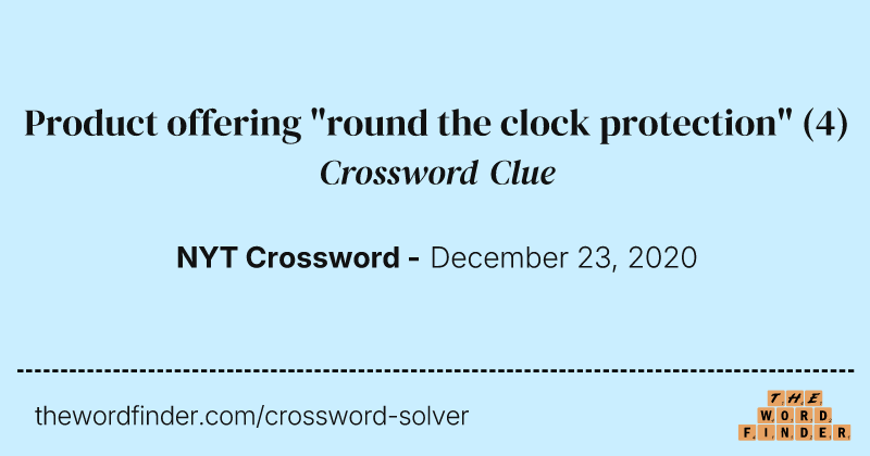 Product offering "round the clock protection" crossword clue image