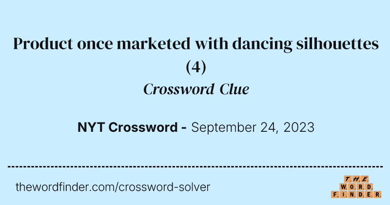 Product once marketed with dancing silhouettes crossword clue image