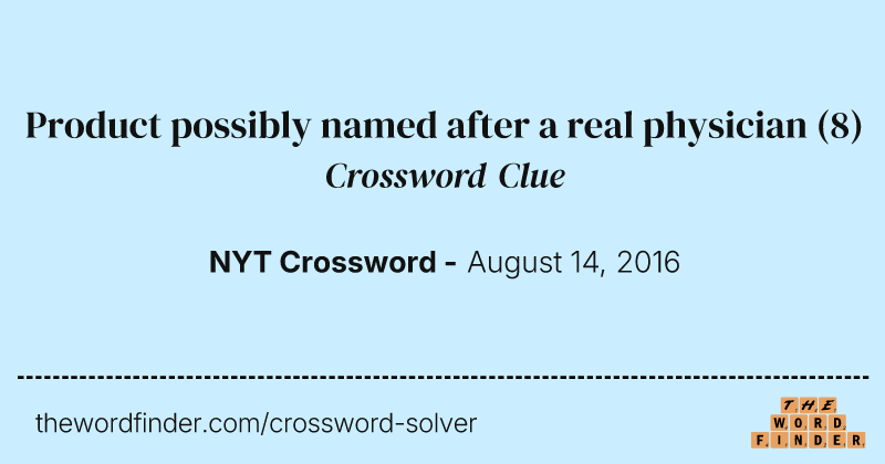 Product possibly named after a real physician crossword clue image