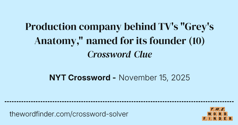 Production company behind TV's "Grey's Anatomy," named for its founder crossword clue image