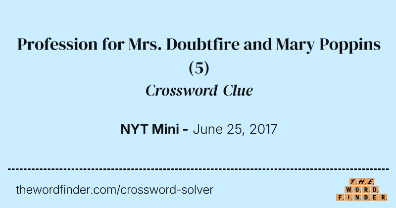 Profession for Mrs. Doubtfire and Mary Poppins crossword clue image