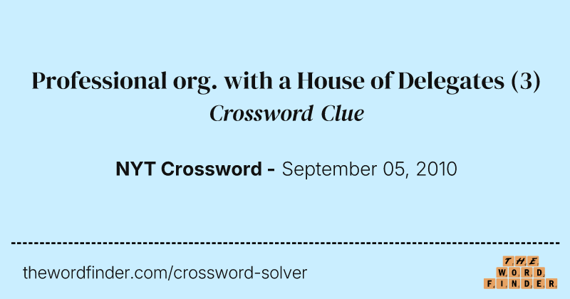Professional org. with a House of Delegates crossword clue image