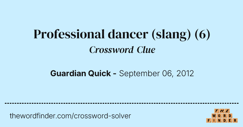 Professional dancer (slang) crossword clue image