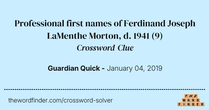 Professional first names of Ferdinand Joseph LaMenthe Morton, d. 1941 crossword clue image