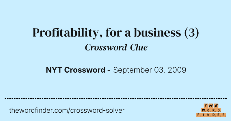 Profitability, for a business crossword clue image
