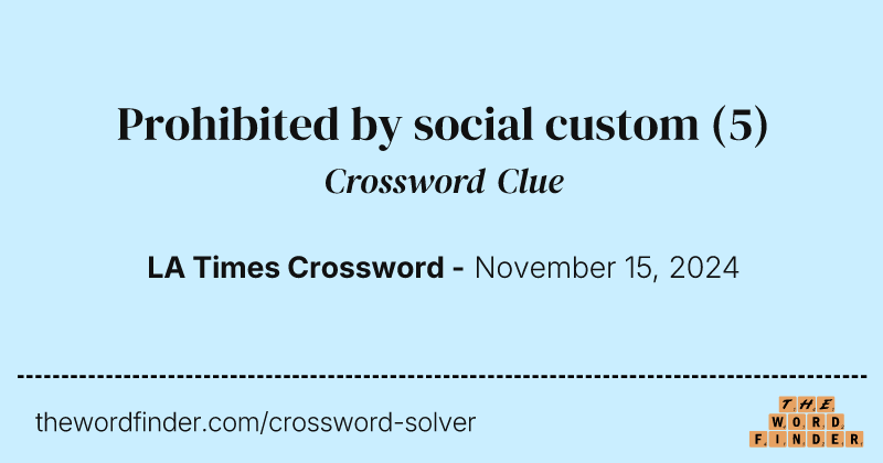 Prohibited by social custom crossword clue image