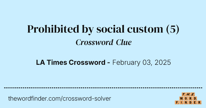 Prohibited by social custom crossword clue image