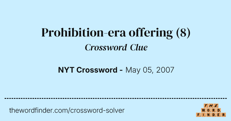 Prohibition-era offering crossword clue image