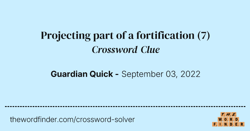 Projecting part of a fortification crossword clue image