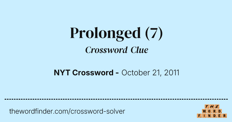 Prolonged crossword clue image