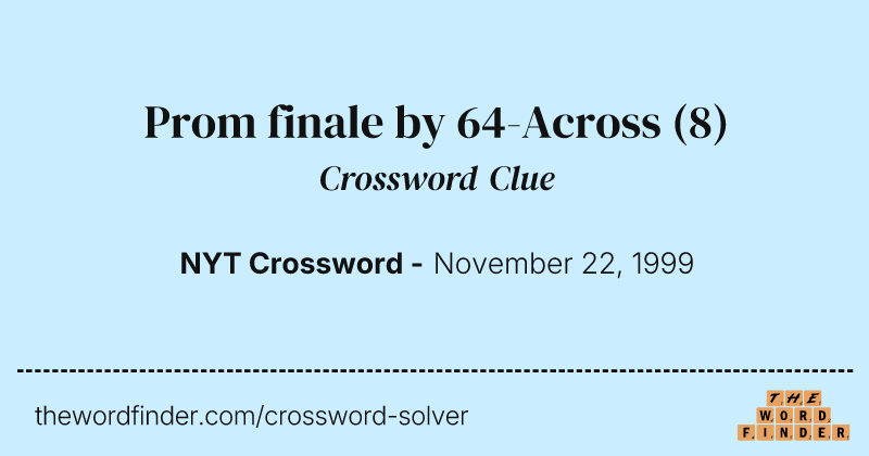 Prom finale by 64-Across crossword clue image