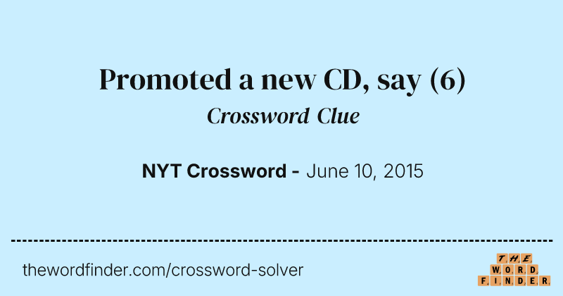 Promoted a new CD, say crossword clue image