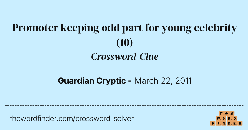 Promoter keeping odd part for young celebrity crossword clue image