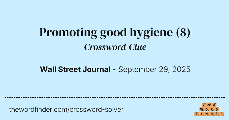 Promoting good hygiene crossword clue image