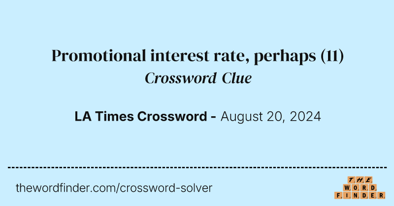Promotional interest rate, perhaps crossword clue image