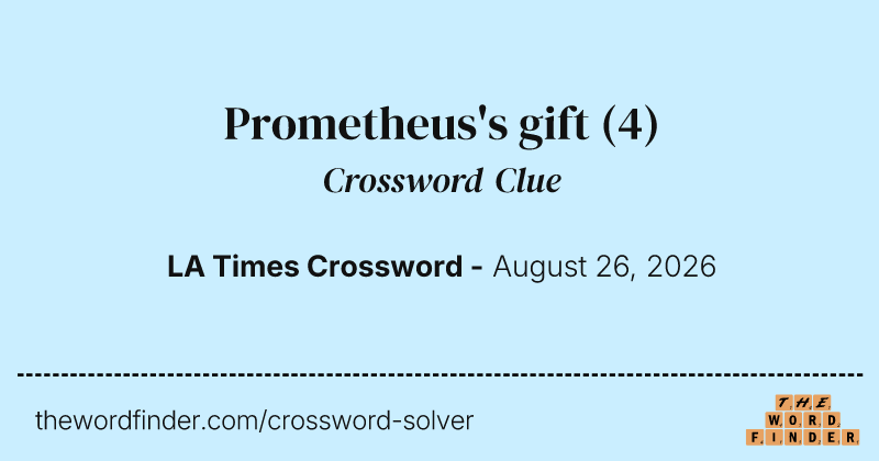 Prometheus's gift crossword clue image