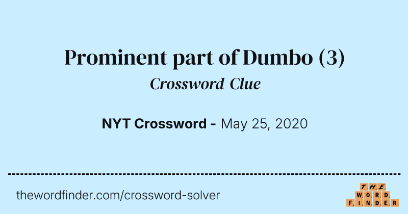 Prominent part of Dumbo crossword clue image