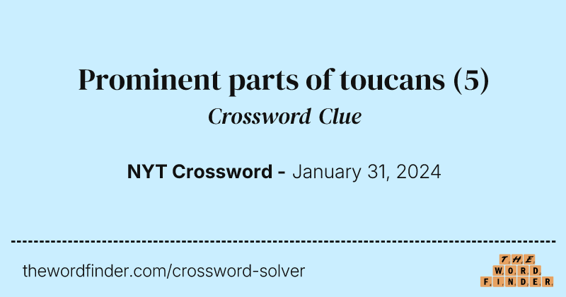 Prominent parts of toucans crossword clue image