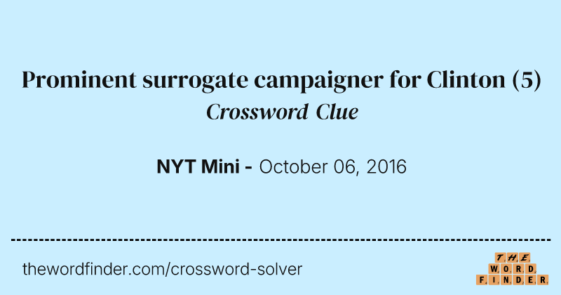 Prominent surrogate campaigner for Clinton crossword clue image