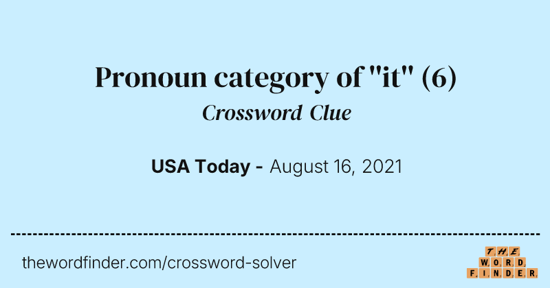 Pronoun category of ''it'' crossword clue image