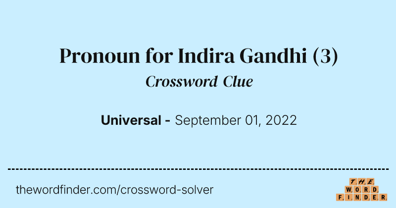 Pronoun for Indira Gandhi crossword clue image
