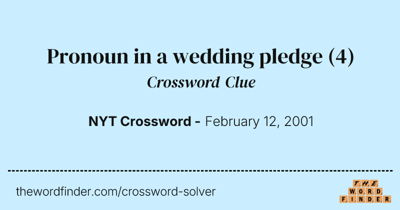 Pronoun in a wedding pledge crossword clue image