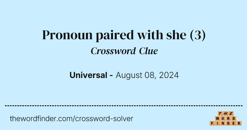 Pronoun paired with she crossword clue image