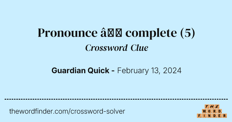 Pronounce – complete crossword clue image