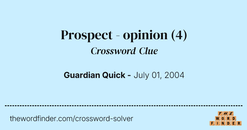 Prospect - opinion crossword clue image