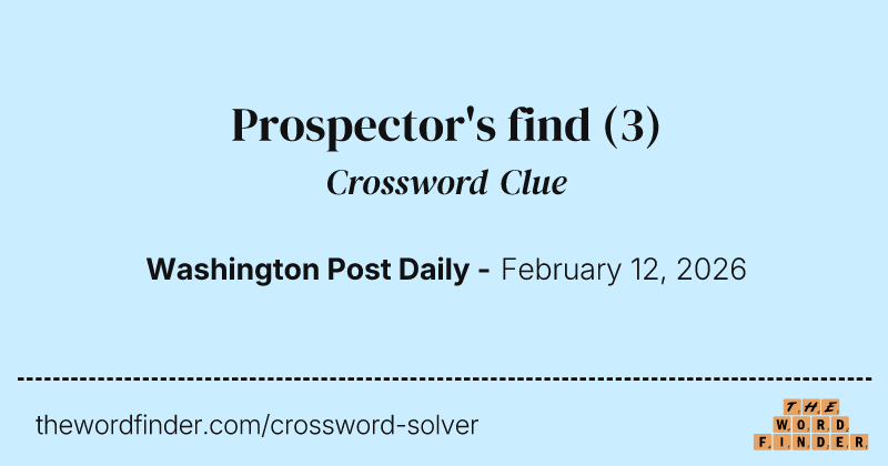 Prospector's find crossword clue image