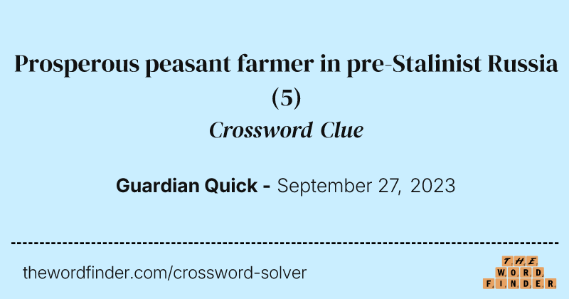 Prosperous peasant farmer in pre-Stalinist Russia crossword clue image