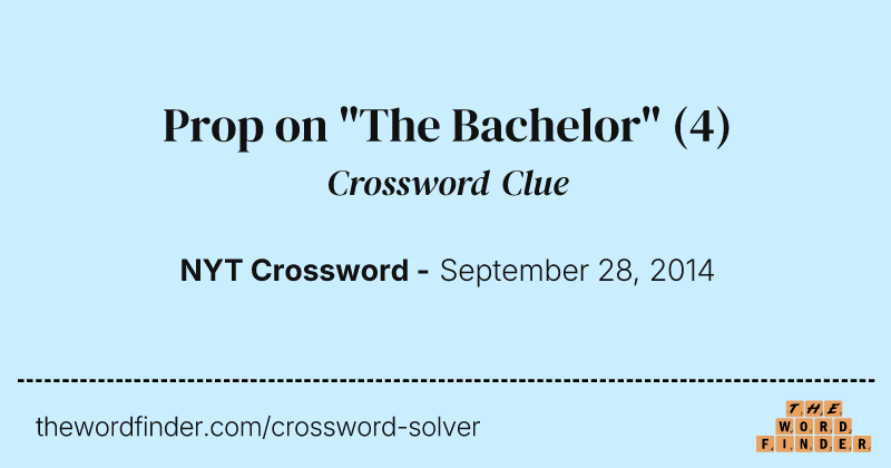 Prop on "The Bachelor" crossword clue image