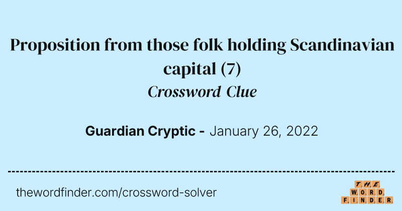 Proposition from those folk holding Scandinavian capital crossword clue image